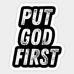 Christian Quote Put God First Sticker